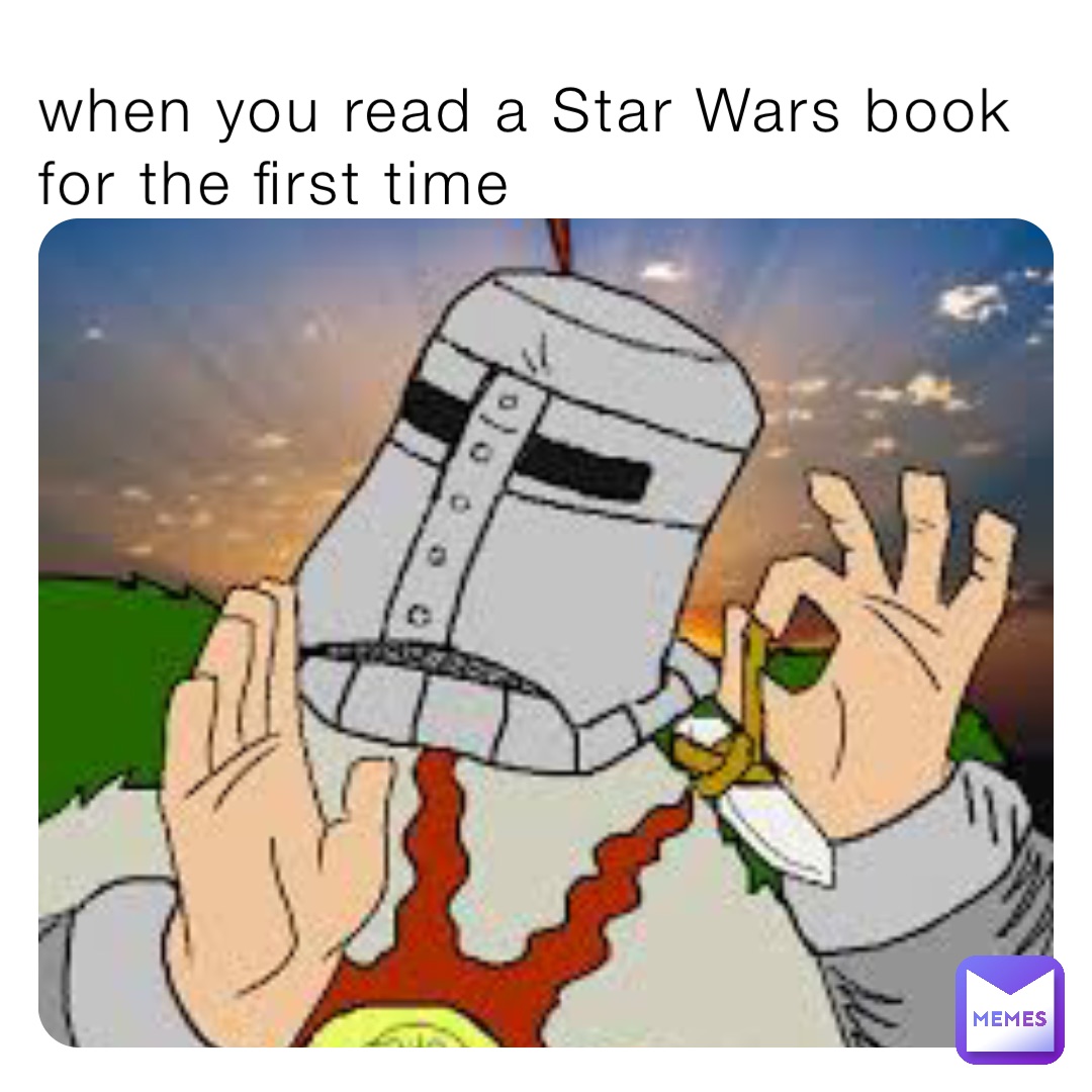 when you read a Star Wars book for the first time