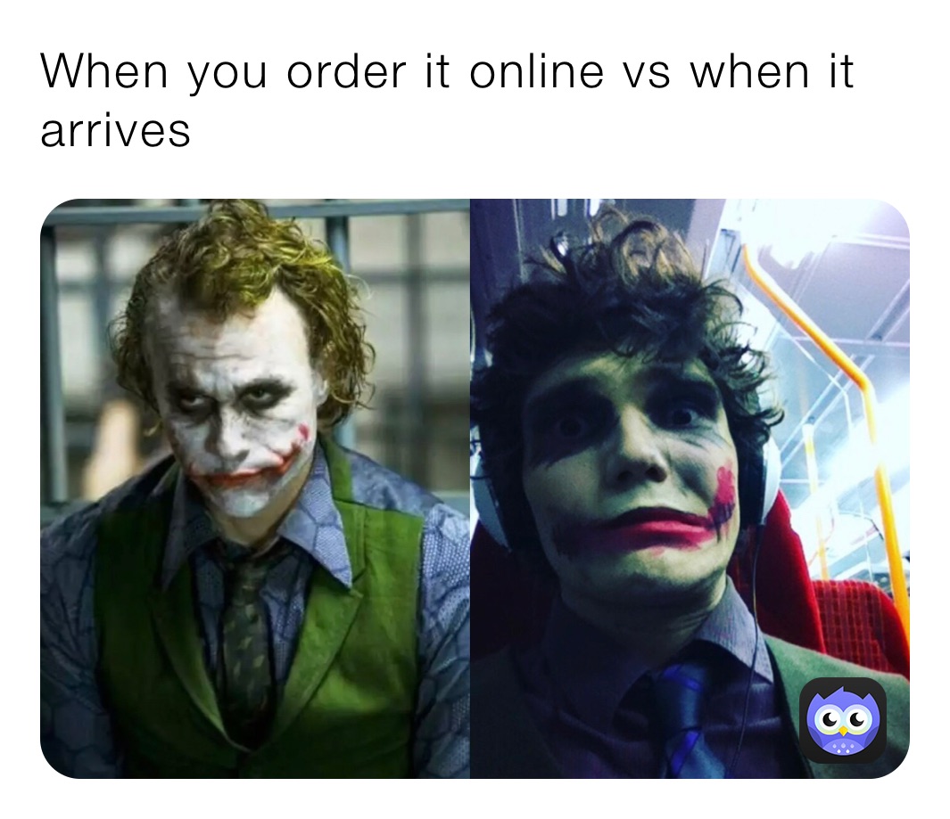 When you order it online vs when it arrives