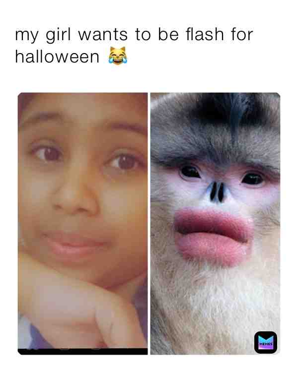 my girl wants to be flash for halloween
#memeslove #funnytexts #monkeymemes #chutiya #lipstick