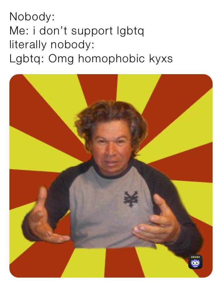 Meme by wow_be_late_that