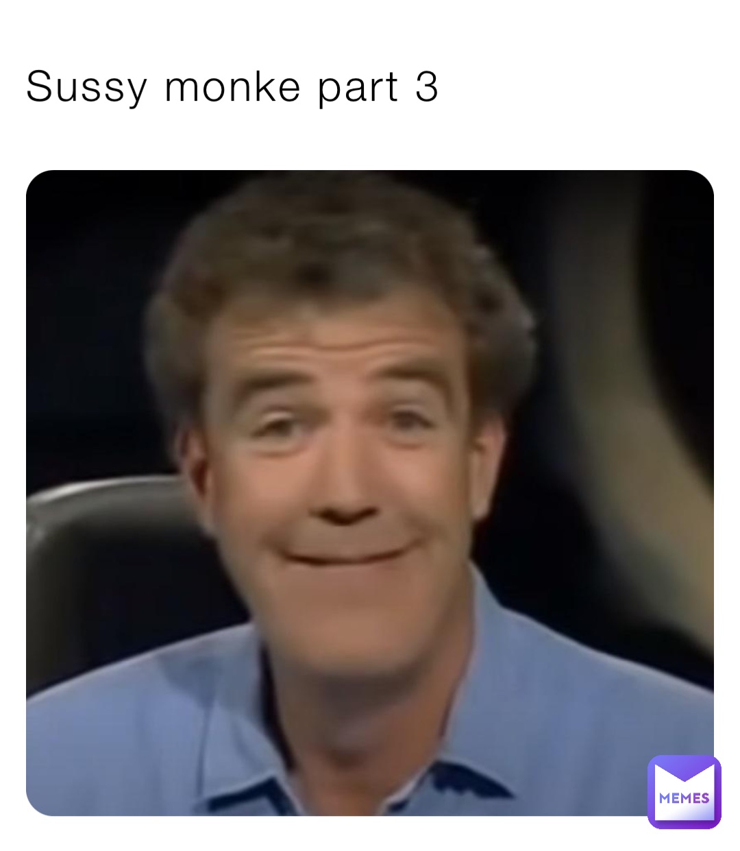 Sussy monke part 3