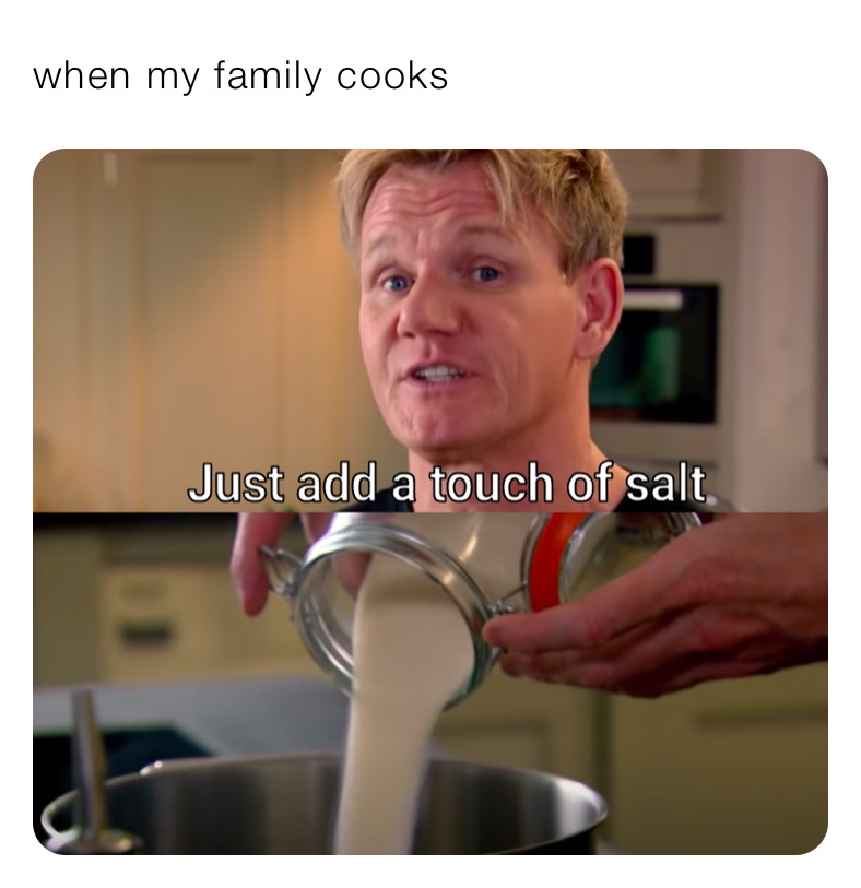 when my family cooks 