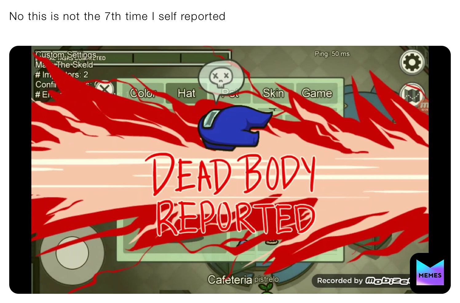 No this is not the 7th time I self reported
