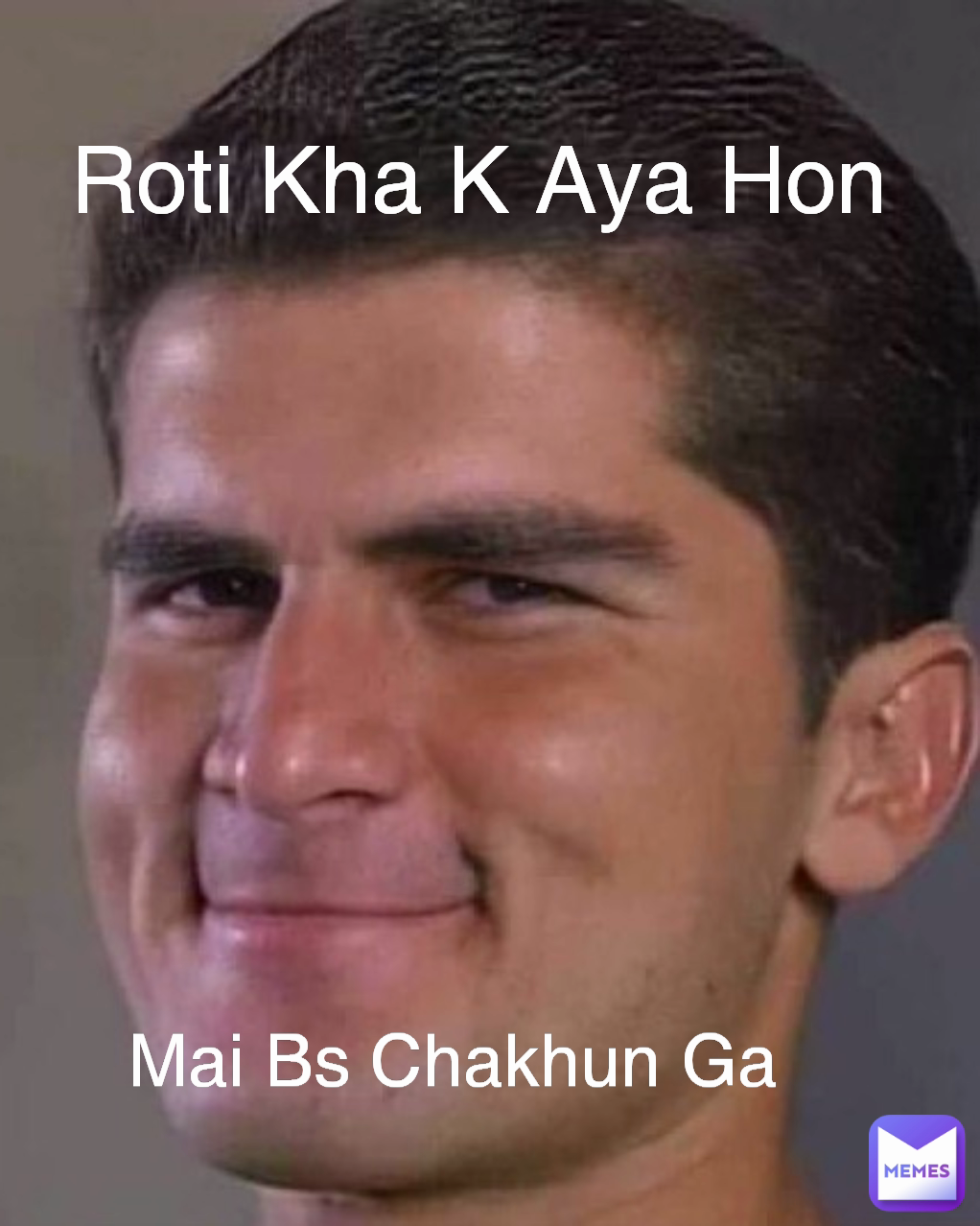 Mai Bs Chakhun Ga Roti Kha K Aya Hon