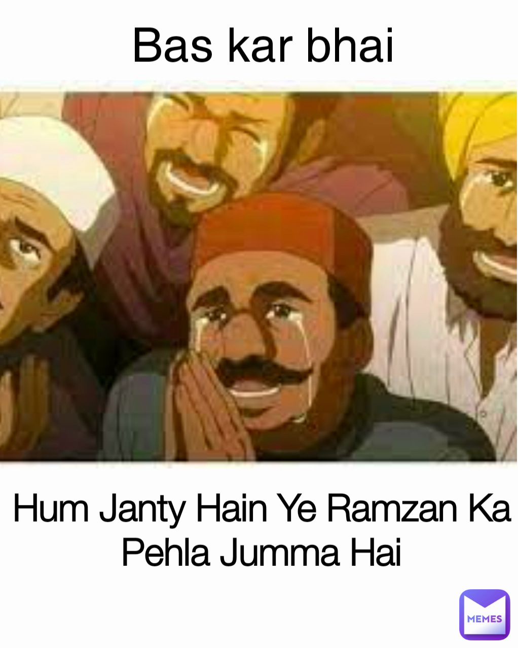 Hum Janty Hain Ye Ramzan Ka Pehla Jumma Hai Bas kar bhai