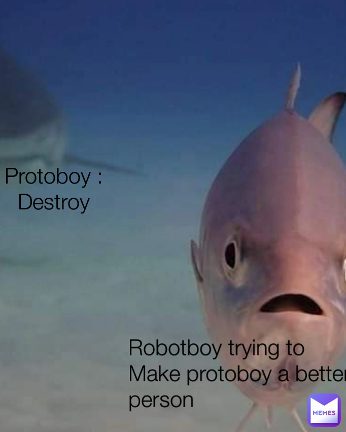 Meme by Protoboy_is_my_DADDY13