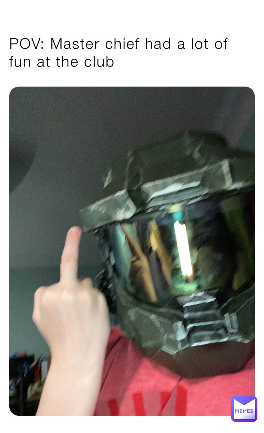 POV: Master chief had a lot of fun at the club