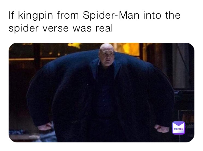 If kingpin from Spider-Man into the spider verse was real