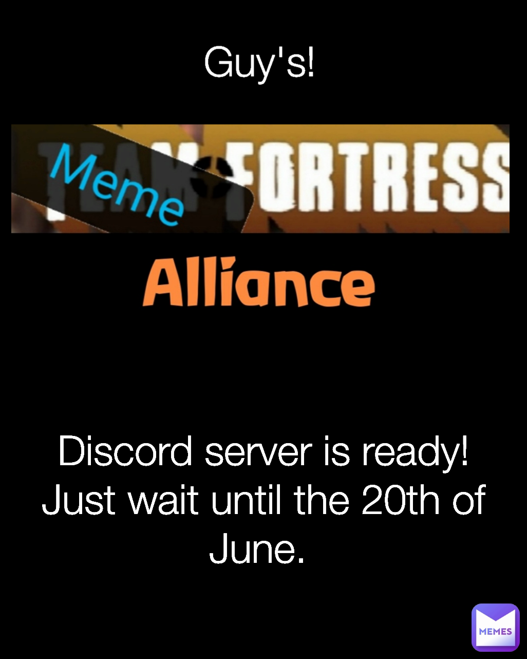 Discord server is ready!
Just wait until the 20th of June.  Guy's! 