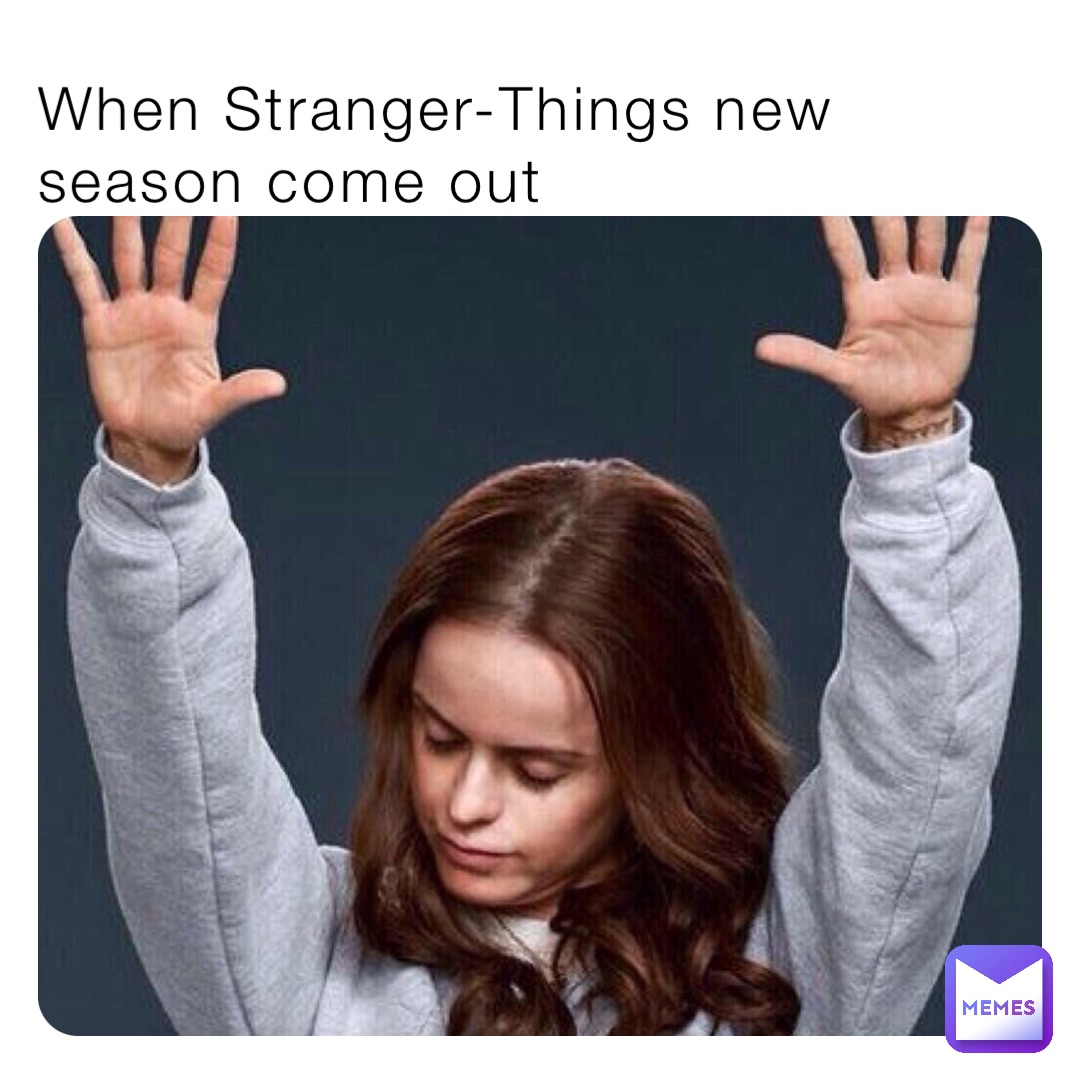 When Stranger-Things new season come out