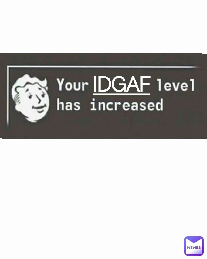 IDGAF