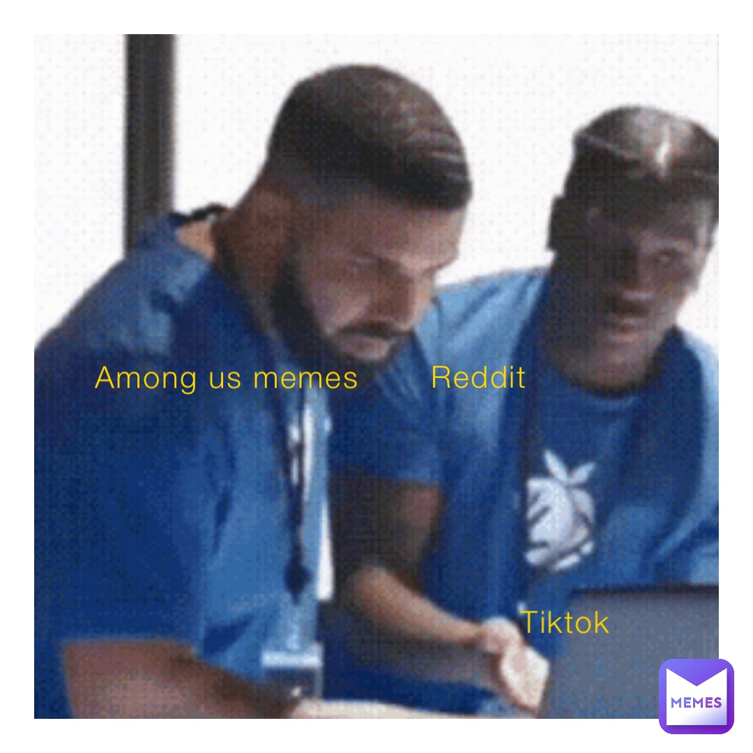Among us memes Reddit Tiktok