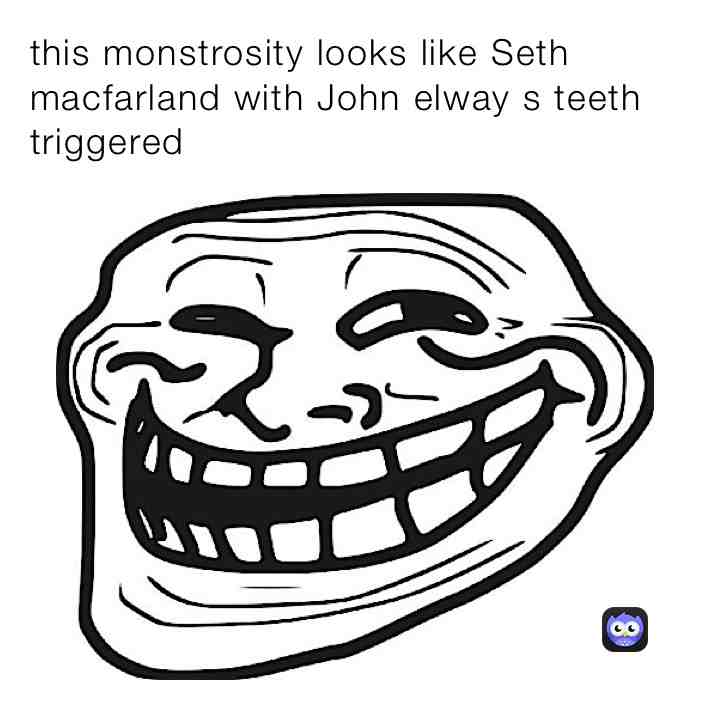#triggered Seth macfarland