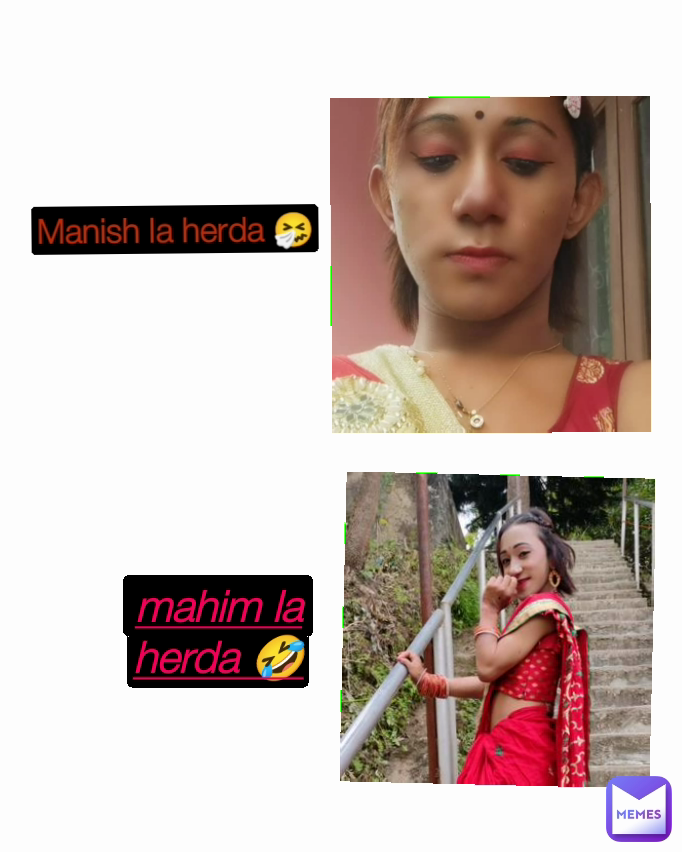 mahim la herda 🤣 Manish la herda 🤧