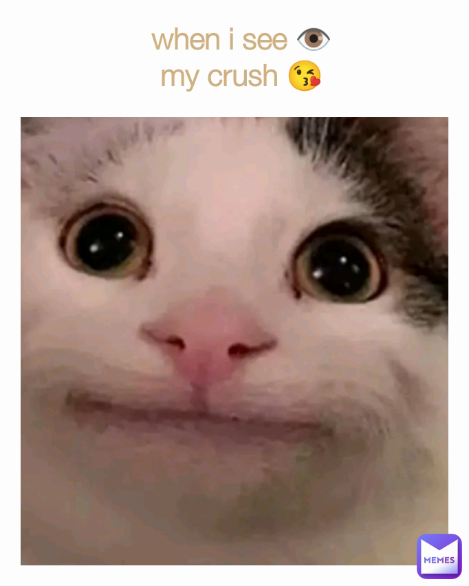 when i see 👁️
my crush 😘