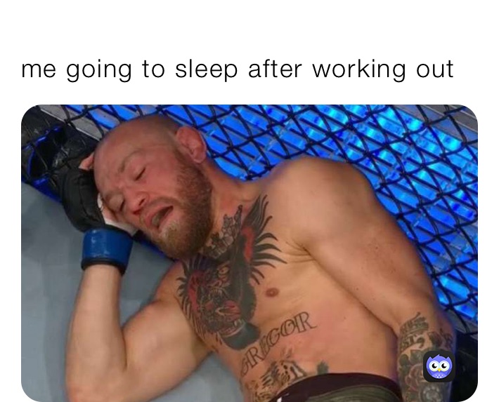 me-going-to-sleep-after-working-out-themememan12345-memes