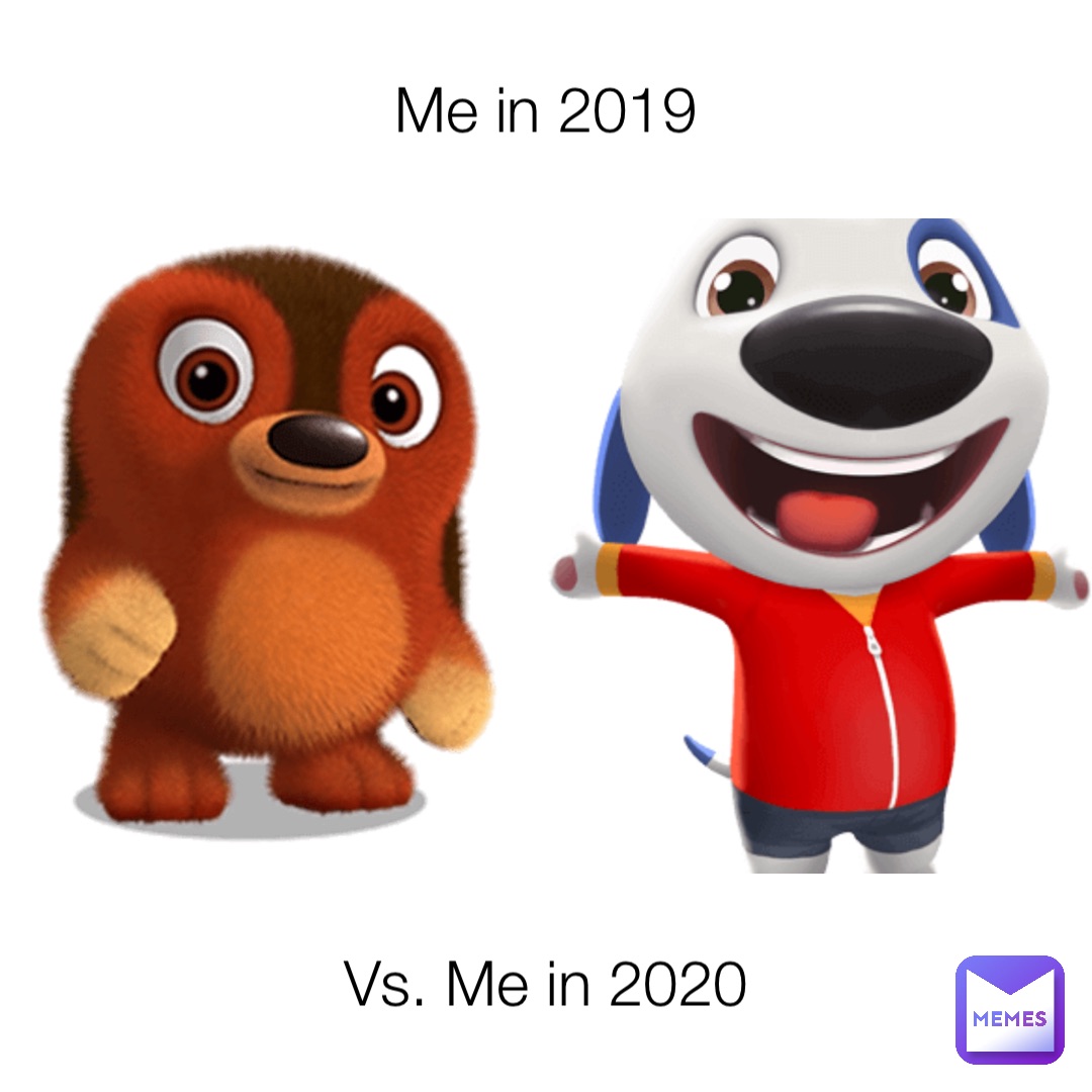 Me in 2019 Vs. Me in 2020