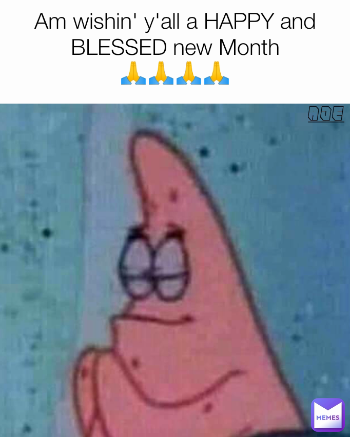 Am wishin' y'all a HAPPY and BLESSED new Month
🙏🙏🙏🙏 aje