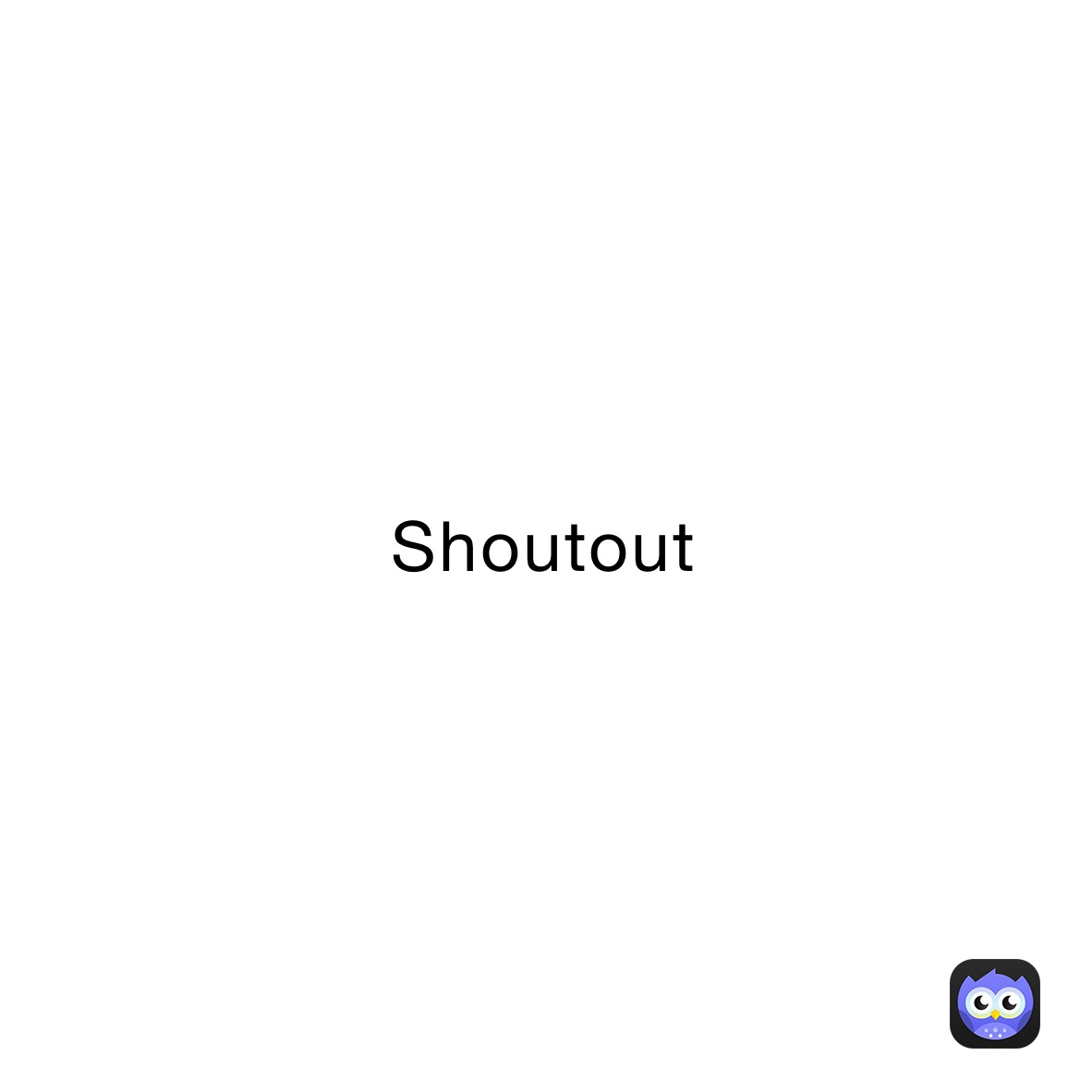 Shoutout￼