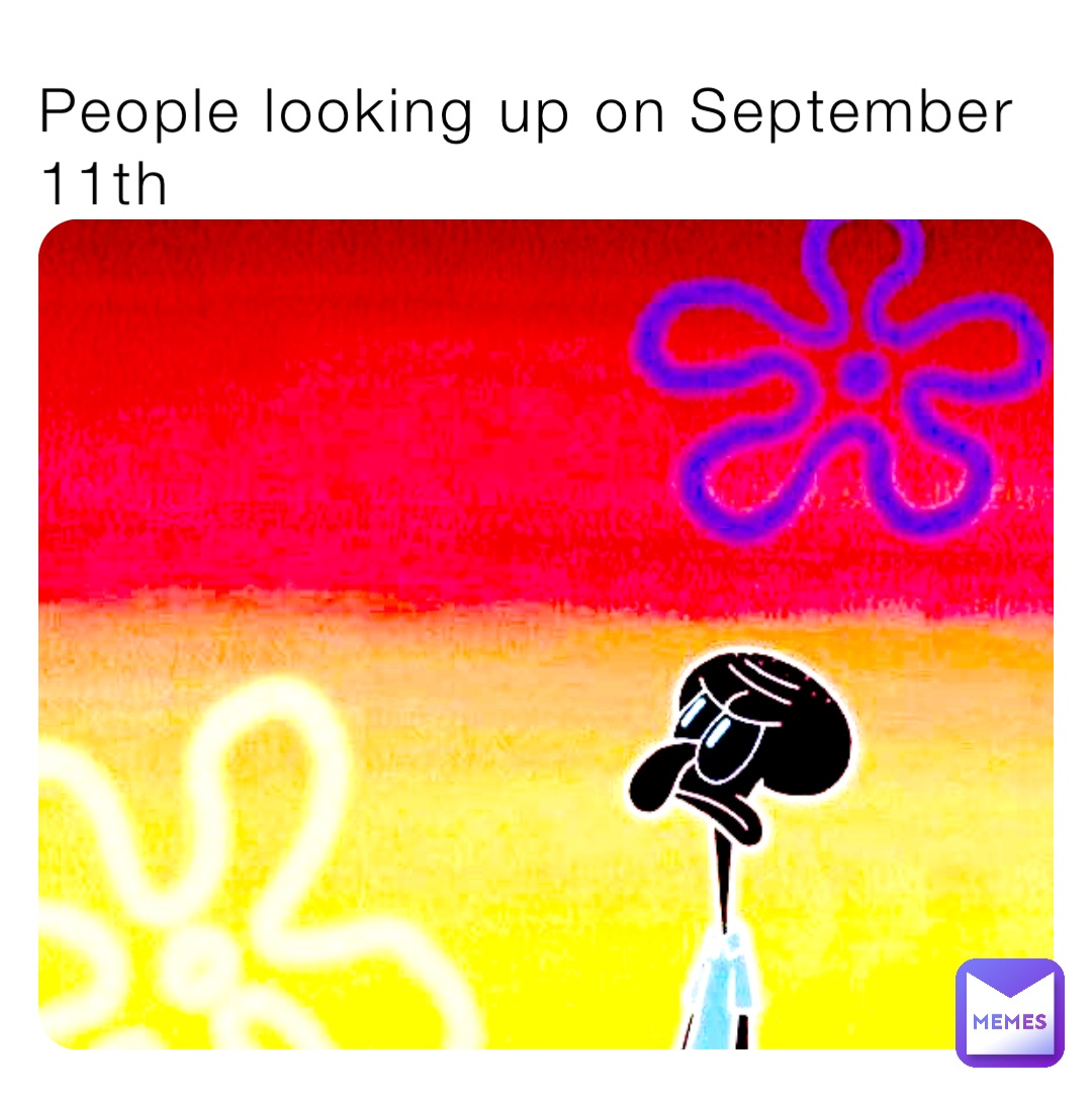 People looking up on September 11th