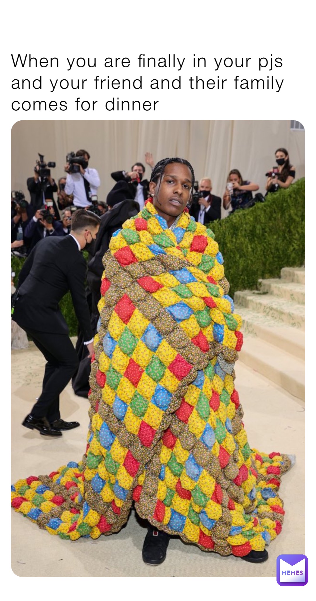 When you are finally in your pjs and your friend and their family comes for dinner