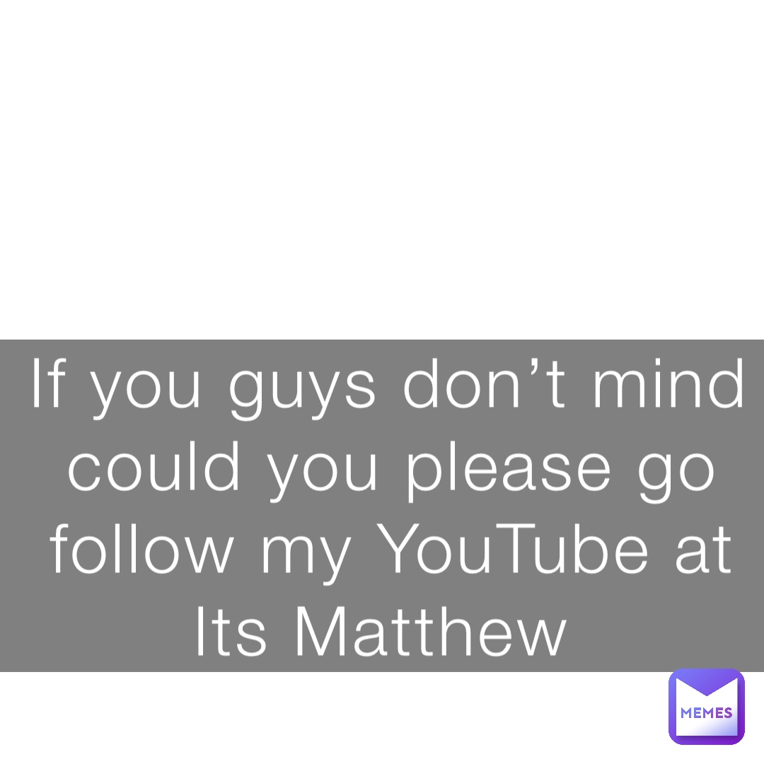 Meme by Matthew_spence19