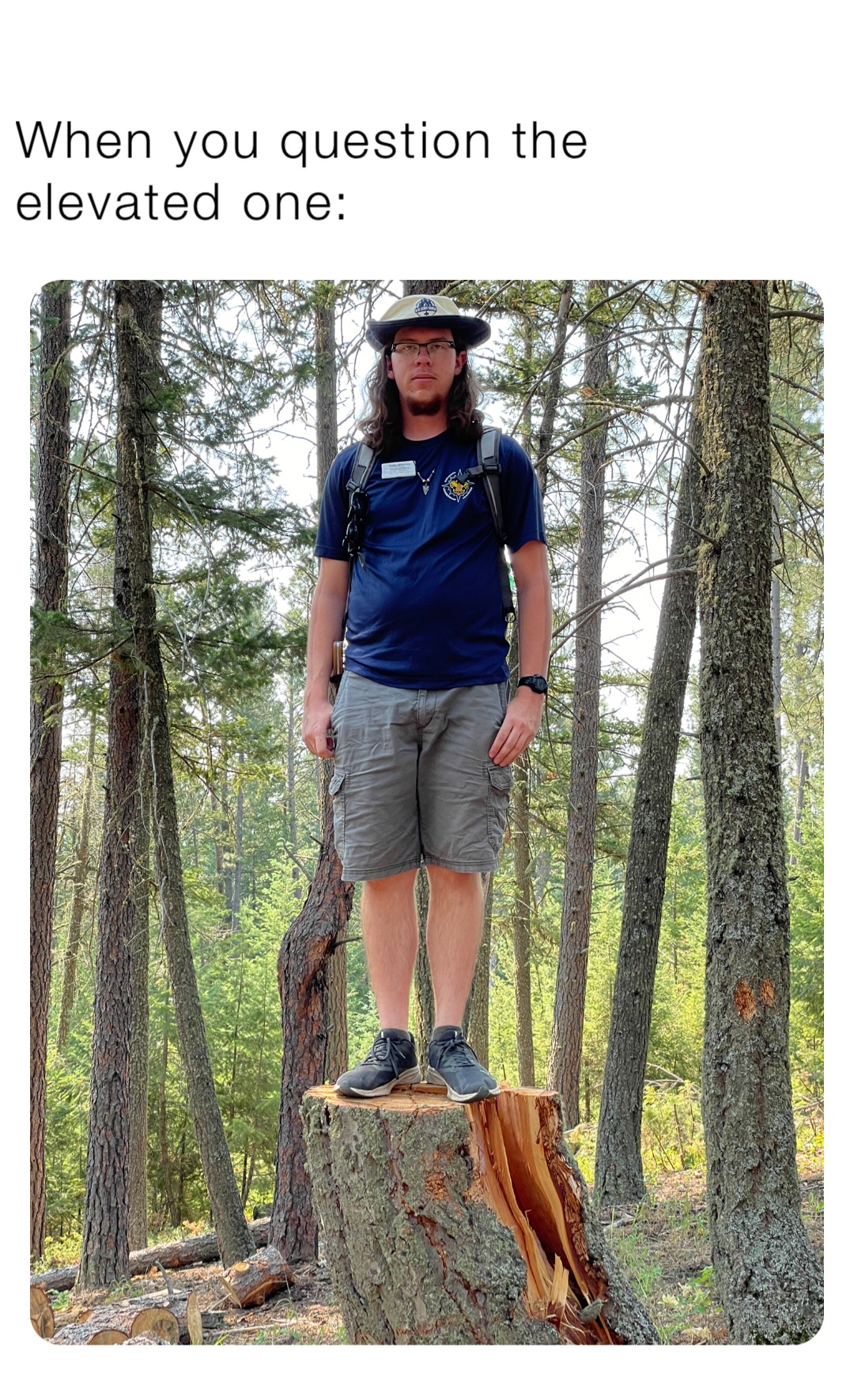 When you question the elevated one: