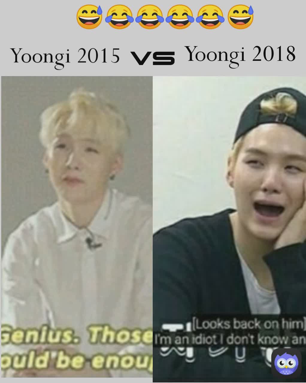 😅😂😂😂😂😅 Yoongi 2018 VS Yoongi 2015 
