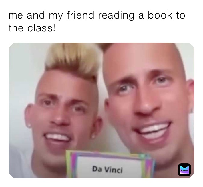 me and my friend reading a book to the class!