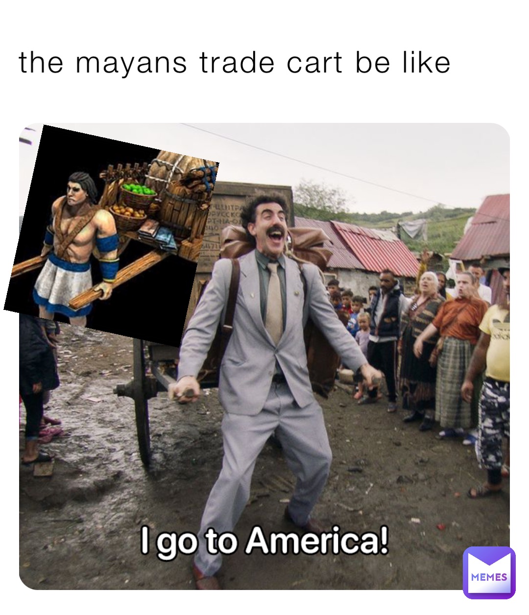 the mayans trade cart be like
