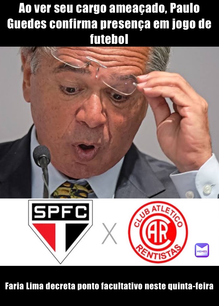 Ao ver seu cargo ameaçado, Paulo Guedes confirma presença em jogo de futebol Faria Lima decreta ponto facultativo neste quinta-feira