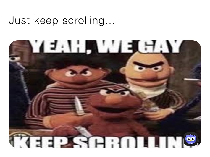 Just keep scrolling...