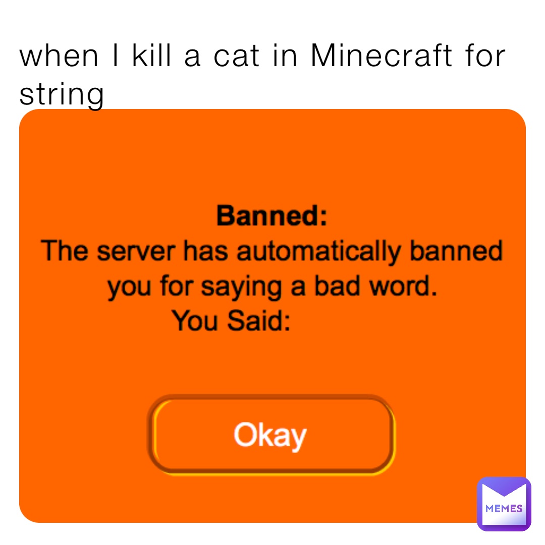 when I kill a cat in Minecraft for string