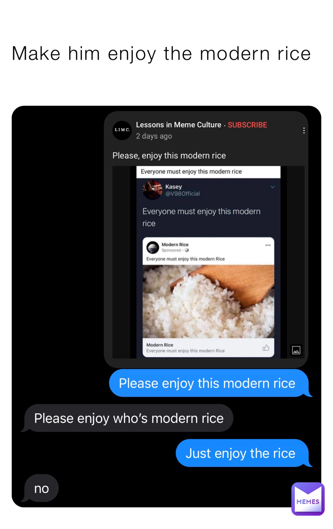 Make him enjoy the modern rice