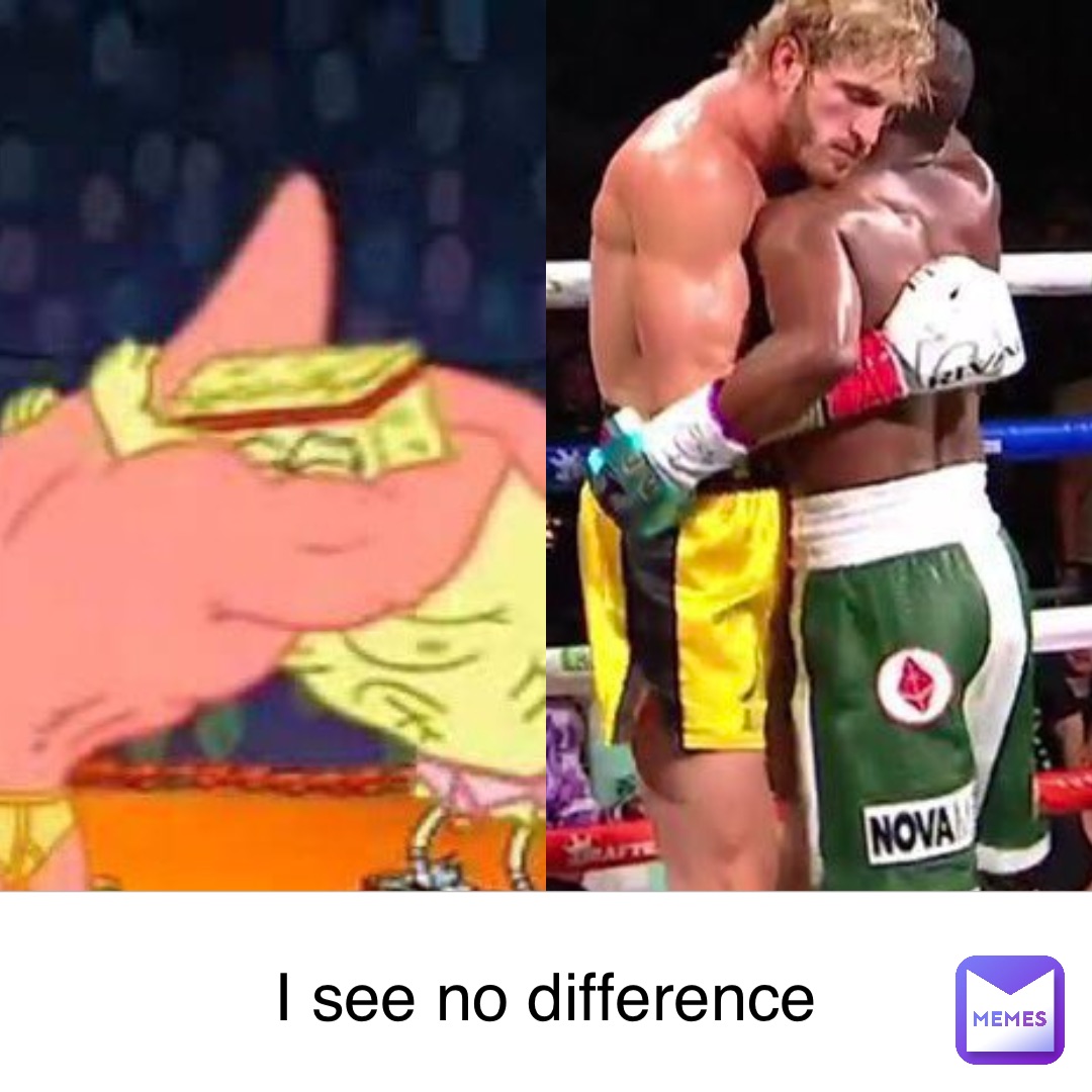 I see no difference I see no difference