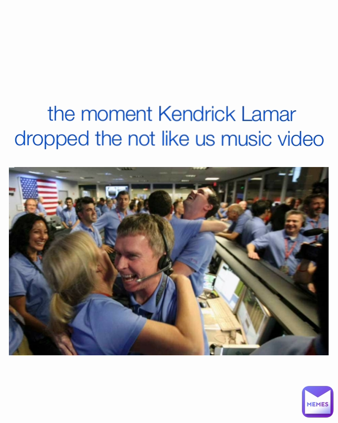 the moment Kendrick Lamar dropped the not like us music video 