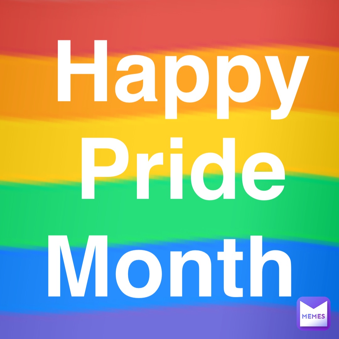 🏳️‍🌈 Happy 
Pride 
Month