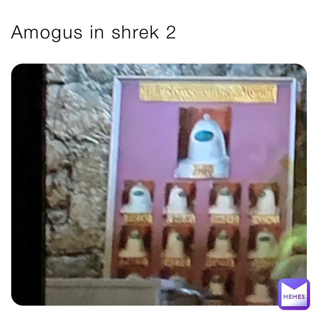 Amogus in shrek 2