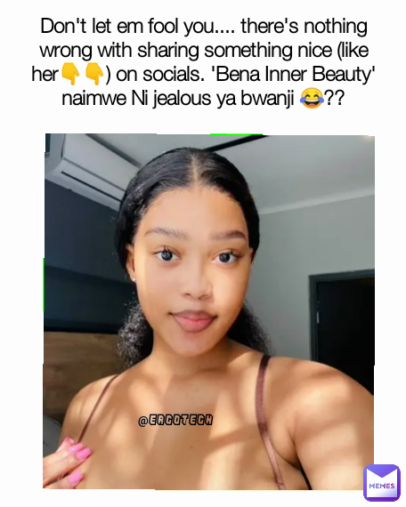 Don't let em fool you.... there's nothing wrong with sharing something nice (like her👇👇) on socials. 'Bena Inner Beauty' naimwe Ni jealous ya bwanji 😂?? @EACOTECH