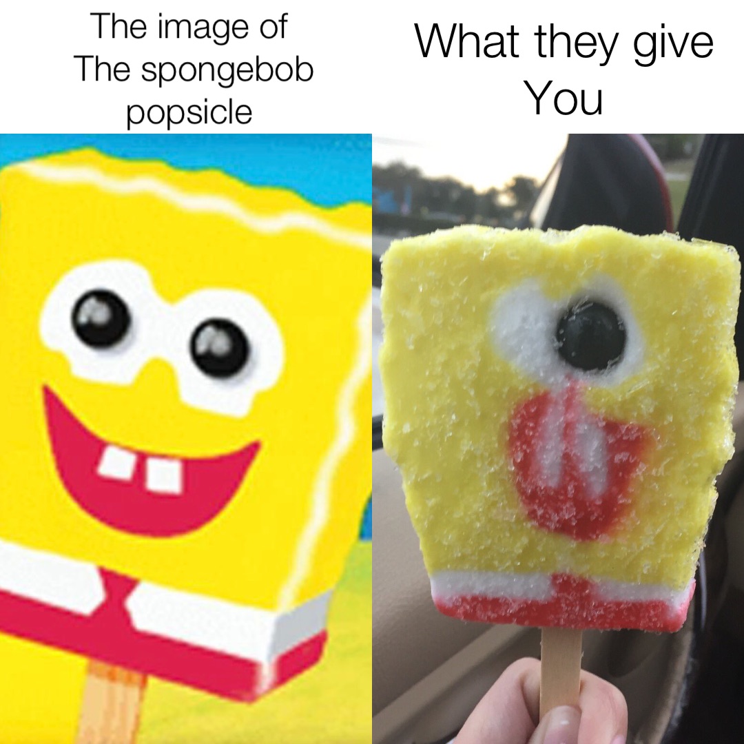 The image of
The spongebob popsicle What they give
You