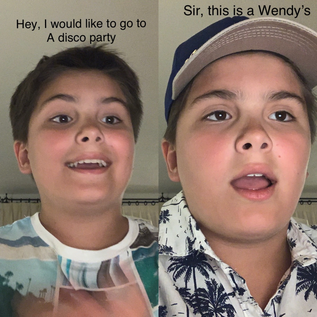 Hey, I would like to go to
A disco party Sir, this is a Wendy’s