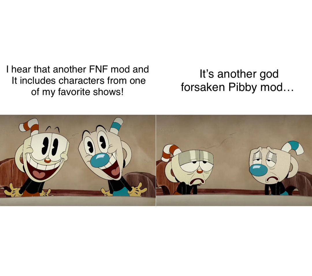 Double tap to edit I hear that another FNF mod and 
It includes characters from one of my favorite shows! It’s another god forsaken Pibby mod…