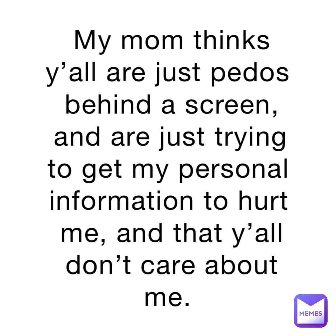 Mom dumb af
