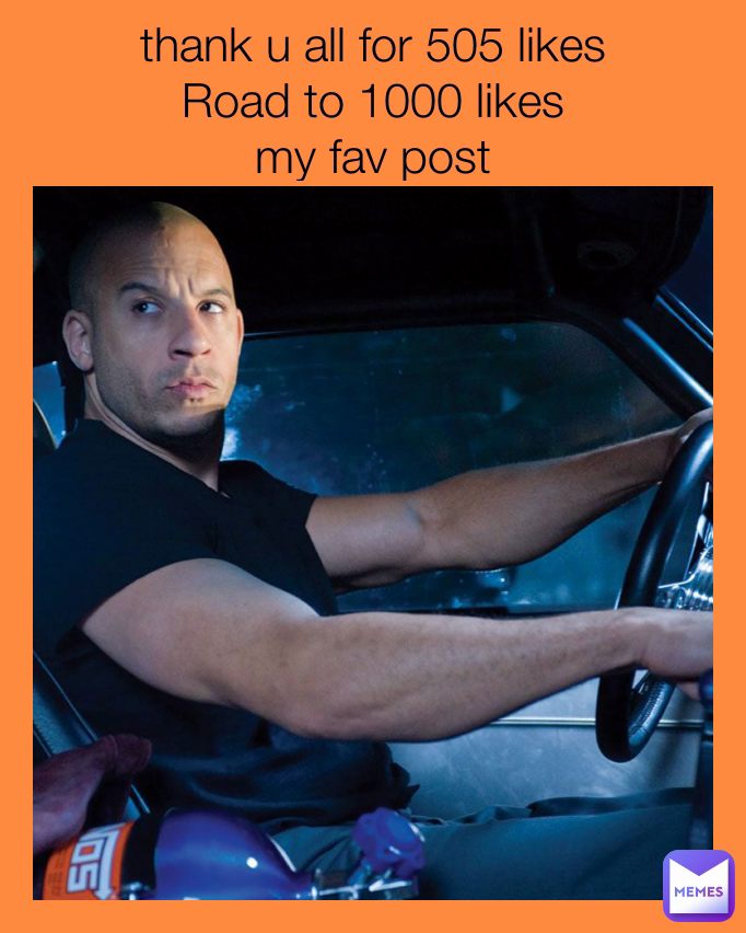 thank u all for 505 likes
Road to 1000 likes
my fav post