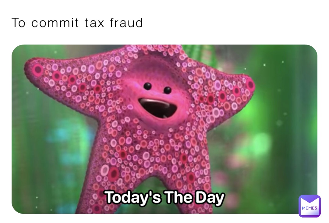 To commit tax fraud