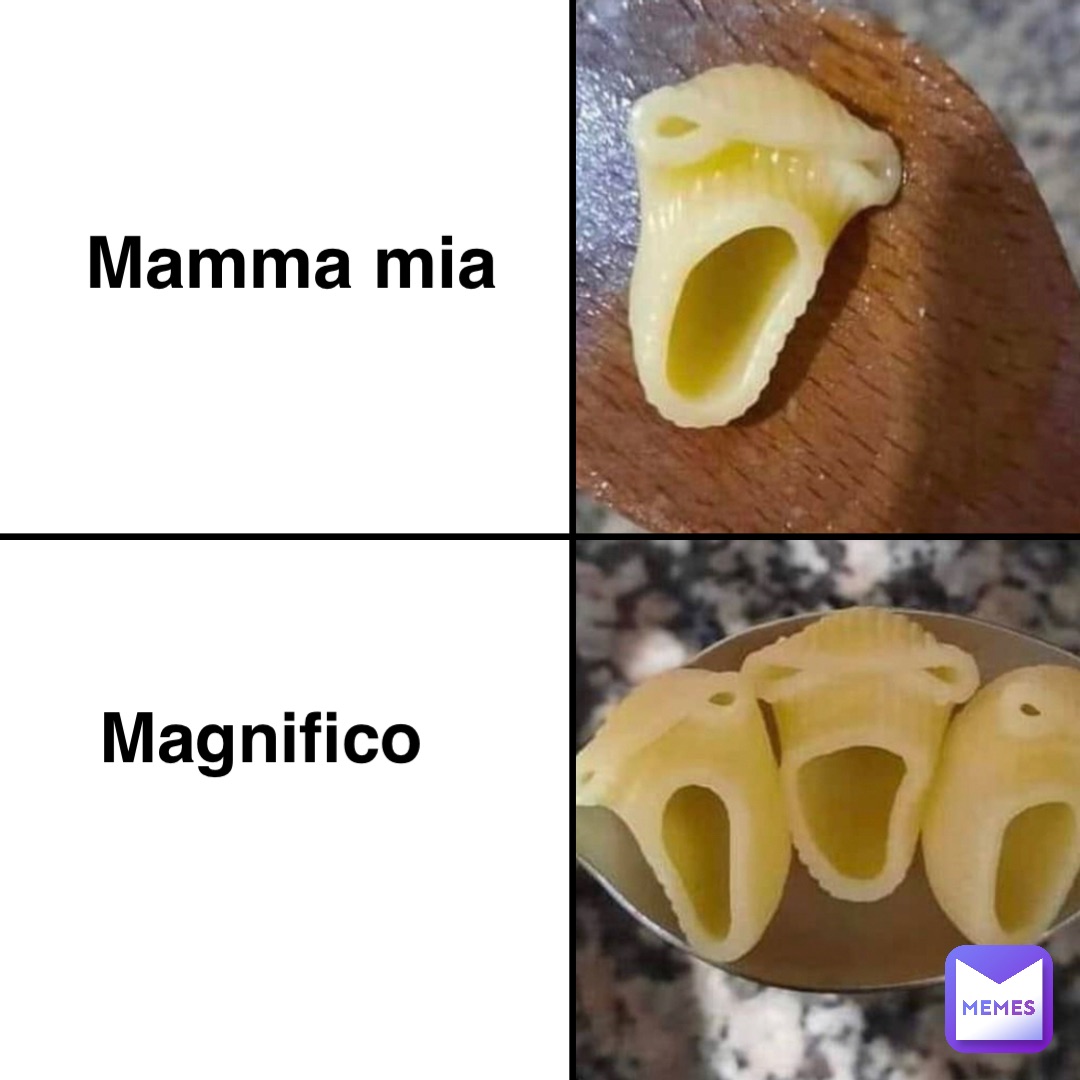 Mamma mia Magnifico