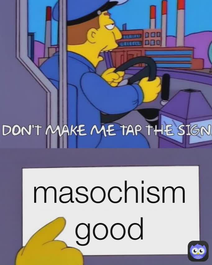 masochism good