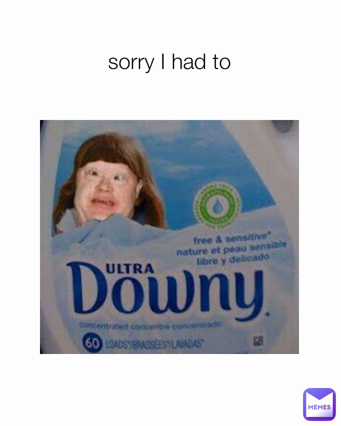 ultra downy meme