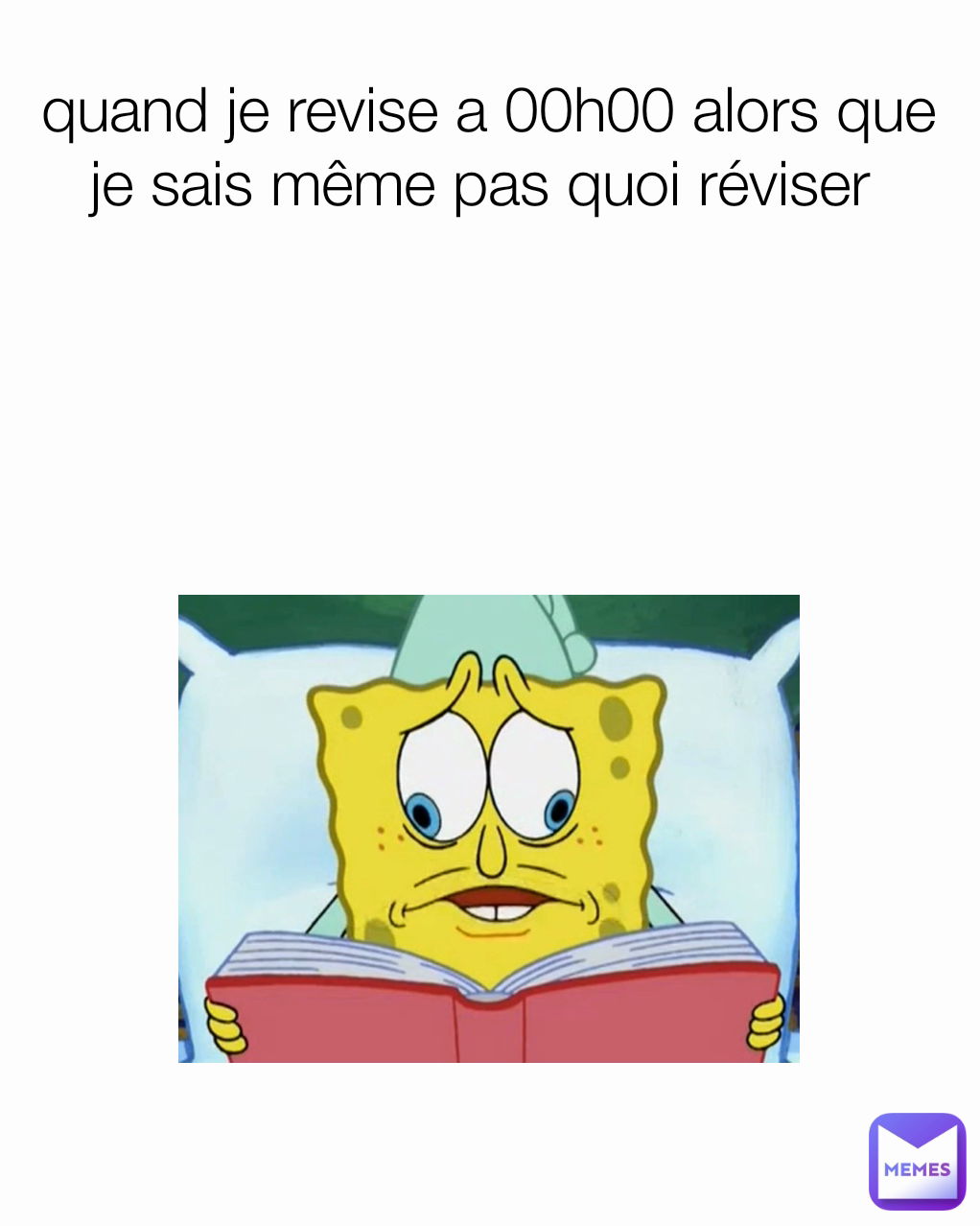 quand je revise a 00h00 alors que je sais même pas quoi réviser 
