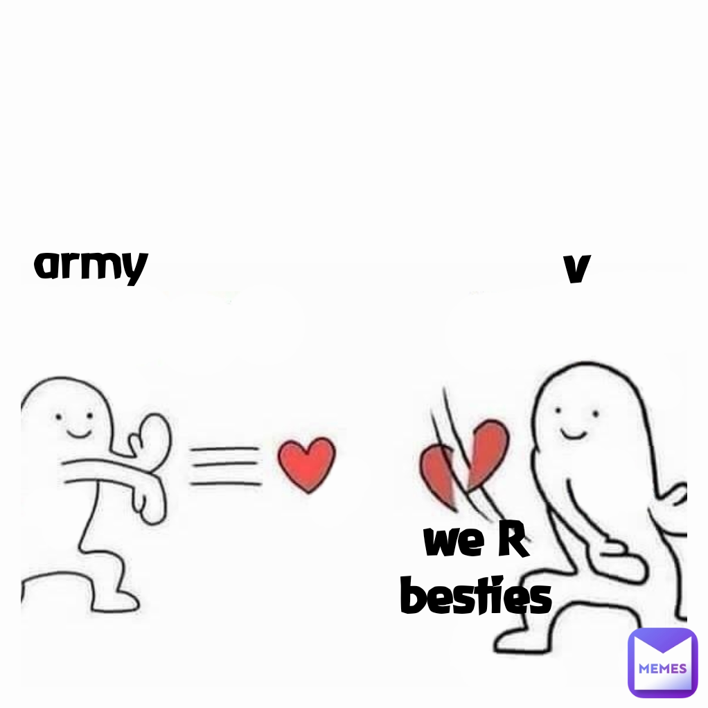 we R besties v army